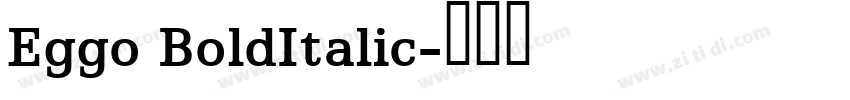 Eggo BoldItalic字体转换
